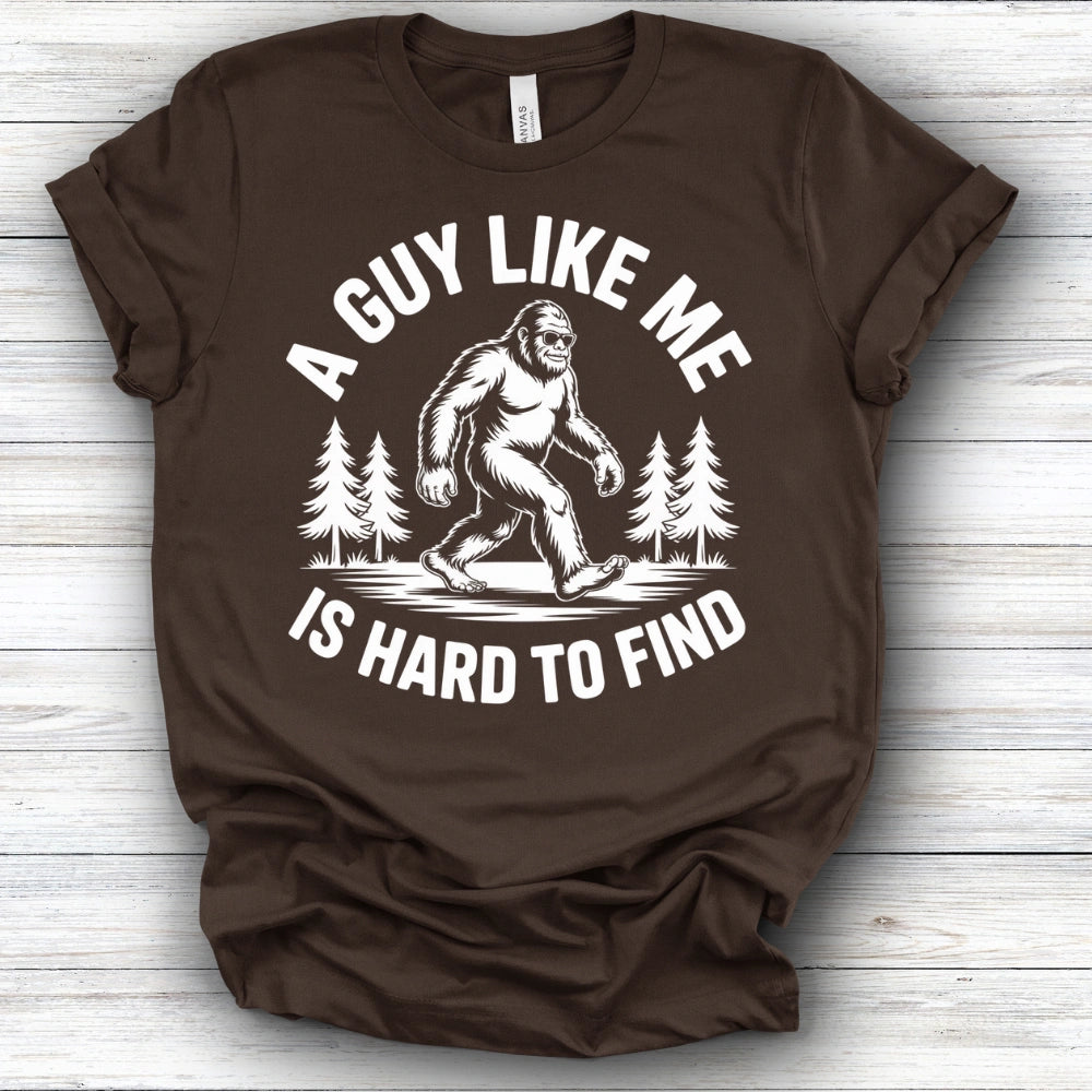 A Guy Like Me Is Hard To Find | Deluxe Tee