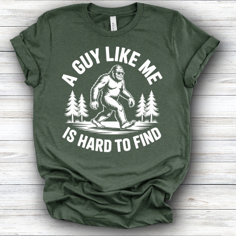 A Guy Like Me Is Hard To Find | Deluxe Tee