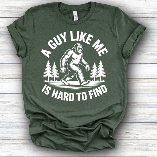 A Guy Like Me Is Hard To Find | Deluxe Tee