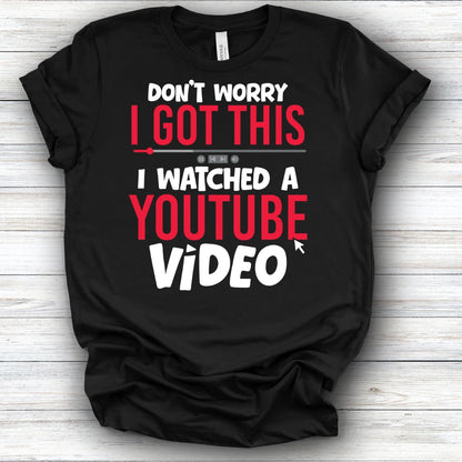 Don't Worry I Got This | Deluxe Tee