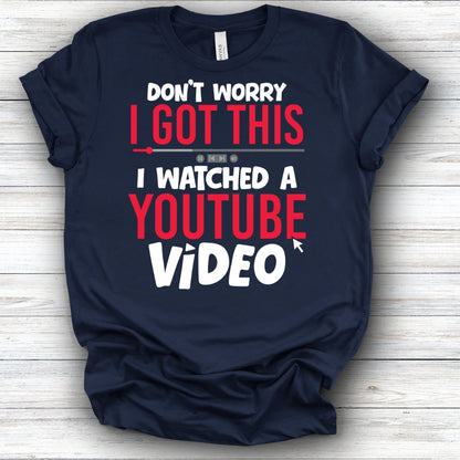 Don't Worry I Got This | Deluxe Tee