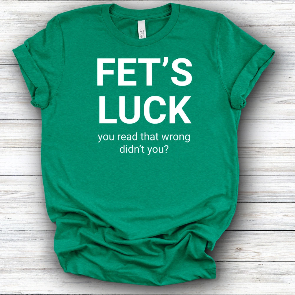 Fet's Luck | Deluxe Tee