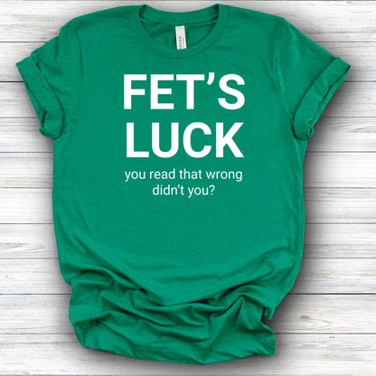 Fet's Luck | Deluxe Tee