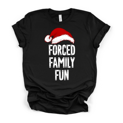Forced Family Fun Tee