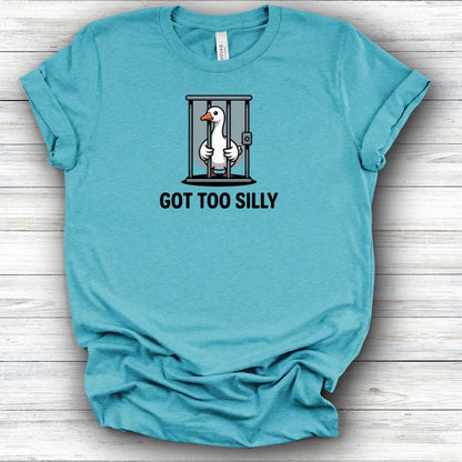 Got Too Silly | Deluxe Tee