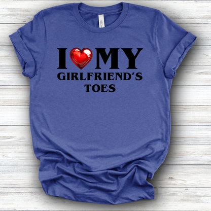I Love My Girlfriend's Toes Tee