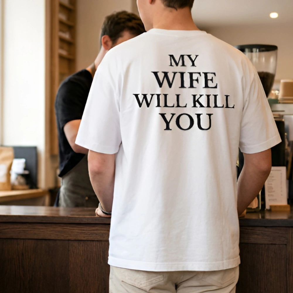 My Wife Will Kill You | Deluxe Tee