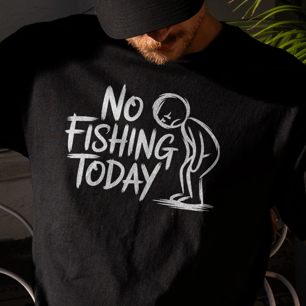 No Fishing Today | Deluxe Tee
