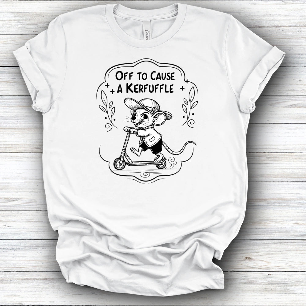 Off To Cause A Kerfuffle Tee